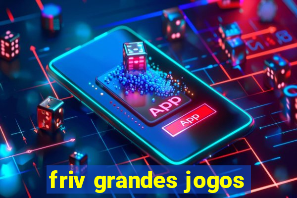 friv grandes jogos